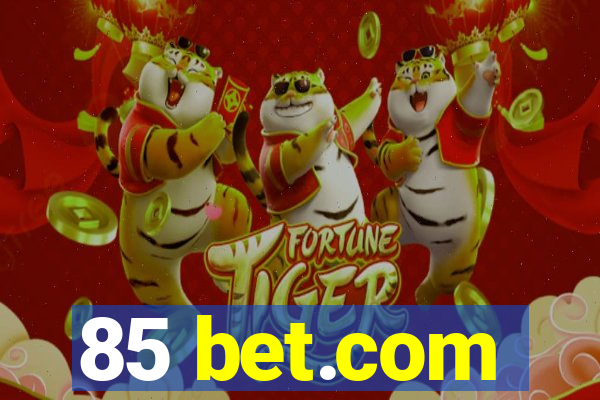 85 bet.com